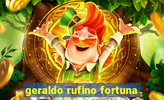 geraldo rufino fortuna